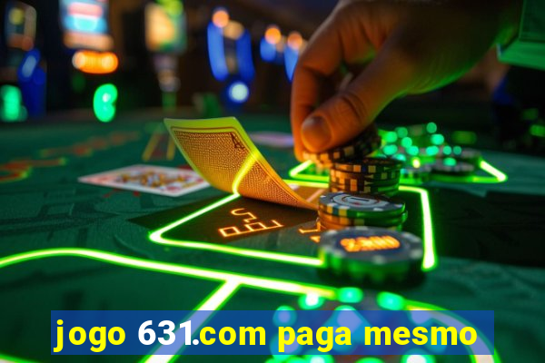 jogo 631.com paga mesmo